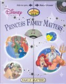 Princess Family Matters by Studio Mouse