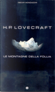 Le montagne della follia by H. P. Lovecraft