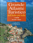 Grande atlante turistico dell'Italia più bella by Adriano Bon