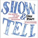 Show & Tell by Dan Roam