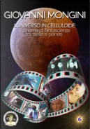 L'universo in celluloide tra scienza e fantasia by Giovanni Mongini