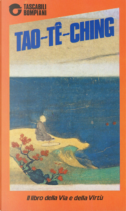 Tao tê ching. Il Libro della Via e della Virtù