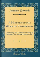 A History of the Work of Redemption by Jonathan Edwards