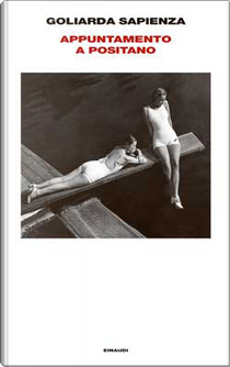 Appuntamento a Positano by Goliarda Sapienza