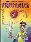 Toxico, Sida & co by Carlos Gimenez, Chanteloup, Cunéo, Curd Ridel, Fréderic Bézian, Guillaume Sorel, Idris, Jacques Lerouge, Maëster, Michel Pichon, Nikolaz, Paul Carali, Pierre Bartier, Pierre Ouin, Riss, Serdu, Thomas, Tignous, Voyer, Éric Gutierrez, Éric Ivars Toxico, Sida & co by Carlos Gimenez, Chanteloup, Cunéo, Curd Ridel, Fréderic Bézian, Guillaume Sorel, Idris, Jacques Lerouge, Maëster, Michel Pichon, Nikolaz, Paul Carali, Pierre Bartier, Pierre Ouin, Riss, Serdu, Thomas, Tignous, Voyer, Éric Gutierrez, Éric Ivars