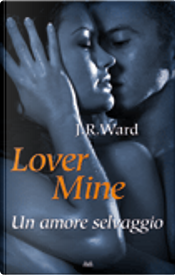 Lover Mine by J. R. Ward