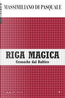 Riga magica by Massimiliano Di Pasquale