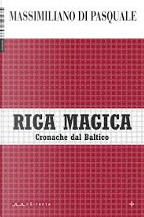 Riga magica by Massimiliano Di Pasquale