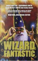 Wizard Fantastic by Andre Norton, Diana Paxon, Jane Yolen, Tanya Huff