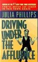 Driving Under the Affluence by Julia Phillips
