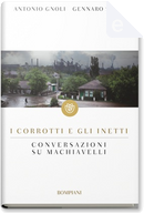 I corrotti e gli inetti by Antonio Gnoli, Gennaro Sasso
