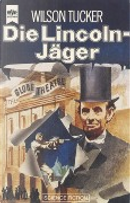 Die Lincoln-Jäger by Wilson Tucker