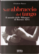 Nell'abbraccio del tango by Elisabetta Muraca
