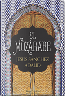 El mozárabe by Jesús Sánchez Adalid