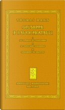 Giuseppe e i suoi fratelli: 1. Le storie di Giacobbe, 2. Il giovane Giuseppe, 3. Giuseppe in Egitto by Thomas Mann