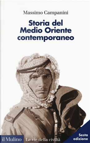 Storia del Medio Oriente contemporaneo by Massimo Campanini