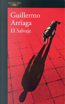 El salvaje by Guillermo Arriaga Jordán