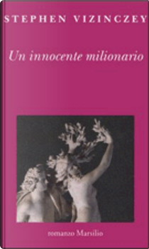 Un innocente milionario by Stephen Vizinczey