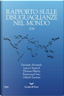 Rapporto mondiale sulle diseguaglianze nel mondo 2018 by Emmanuel Saez, Facundo Alvaredo, Gabriel Zucman, Lucas Chancel, Thomas Piketty