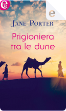 Prigioniera tra le dune by Jane Porter