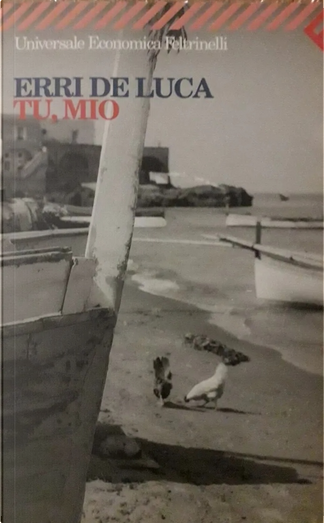 Quotations from Tu, mio by Erri De Luca - Anobii