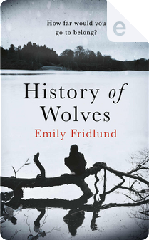 History of Wolves by Emily Fridlund