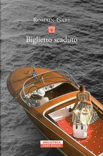 Biglietto scaduto by Romain Gary