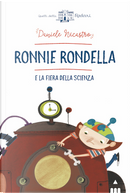 Ronnie Rondella e la fiera della scienza by Daniele Nicastro