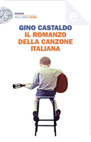 Il romanzo della canzone italiana by Gino Castaldo