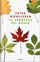 La saggezza del bosco by Peter Wohlleben