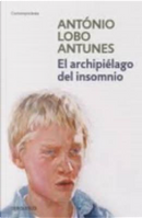 El archipielago del insomnio / The Archipelago of Insomnia by António Lobo Antunes