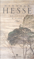 Leggende e fiabe by Hermann Hesse