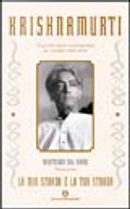 La mia strada è la tua strada by Jiddu Krishnamurti
