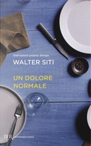Un Dolore Normale by Walter Siti