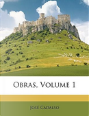 Obras, Volume 1 by José Cadalso