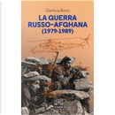 La guerra russo-afgana (1979-1989) by Gianluca Bonci