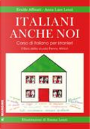 Italiani anche noi by Anna Luce Lenzi, Eraldo Affinati