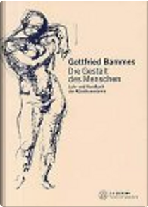 Die Gestalt des Menschen by Gottfried Bammes