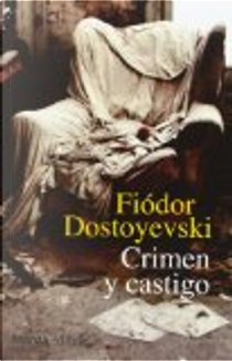 Crimen y castigo by Fyodor M. Dostoevsky