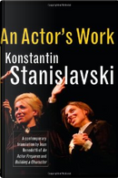 An Actor's Work by Konstantin Stanislavski