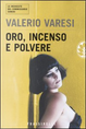 Oro, incenso e polvere by Valerio Varesi
