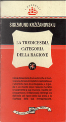 La tredicesima categoria della ragione by Sigizmund Krzizanovskij