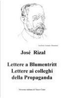 Lettere a Blumentritt - Lettere ai colleghi della Propaganda by José Rizal y Alonso