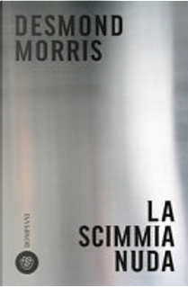 La scimmia nuda by Desmond Morris