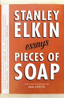 Pieces of Soap by Stanley Elkin