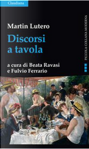 Discorsi a tavola by Martin Lutero