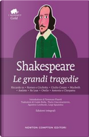 Le grandi tragedie by William Shakespeare