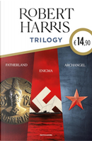 Trilogy. Fatherland - Enigma - Archangel by Robert Harris