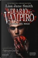 L'ombra del male. Il diario del vampiro by Lisa Jane Smith