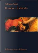 Il nodo e il chiodo by Adriano Sofri
